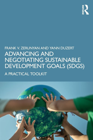 Advancing and Negotiating Sustainable Development Goals (SDGs): A Practical Toolkit