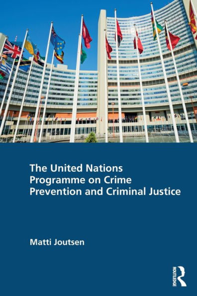 The United Nations Programme on Crime Prevention and Criminal Justice
