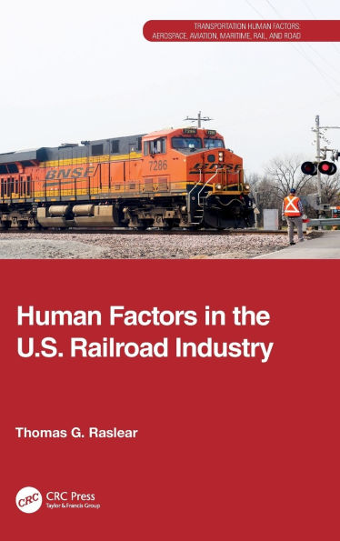 Human Factors the U.S. Railroad Industry