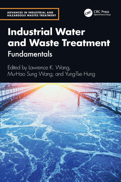 Industrial Water and Waste Treatment: Fundamentals
