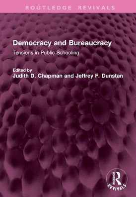 Democracy and Bureaucracy: Tensions Public Schooling