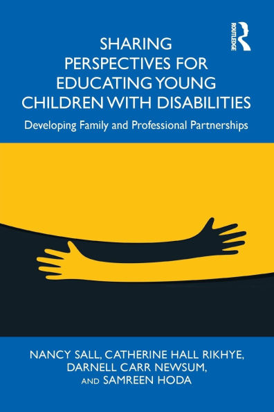 Sharing Perspectives for Educating Young Children with Disabilities: Developing Family and Professional Partnerships