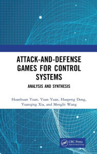 Title: Attack-and-Defense Games for Control Systems: Analysis and Synthesis, Author: Huanhuan Yuan