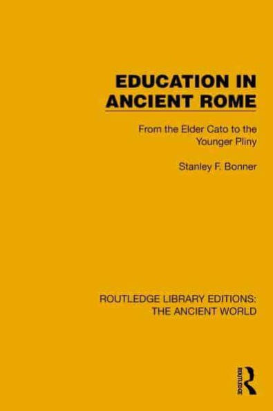 Education Ancient Rome: From the Elder Cato to Younger Pliny