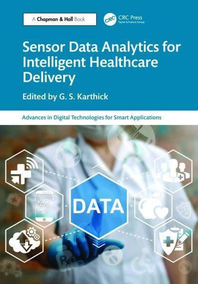 Sensor Data Analytics for Intelligent Healthcare Delivery