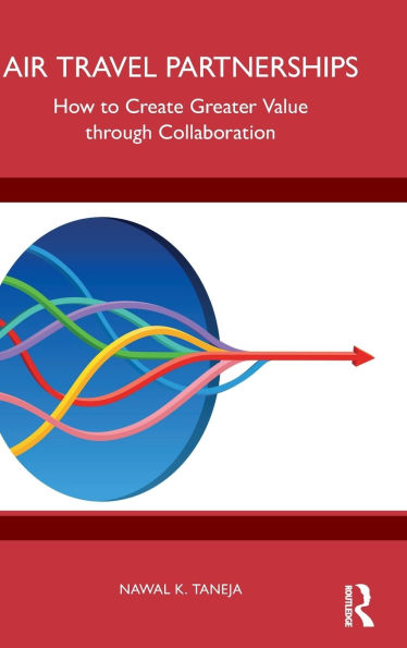 Air Travel Partnerships: How to Create Greater Value through Collaboration