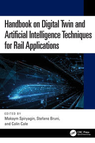 FB2 eBooks free download Handbook on Digital Twin and Artificial Intelligence Techniques for Rail Applications iBook (English literature) 9781032776026 by Maksym Spiryagin, Stefano Bruni, Colin Cole