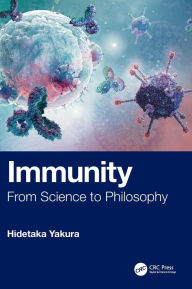 Title: Immunity: From Science to Philosophy, Author: Hidetaka Yakura