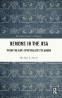 Demons in the USA: From the Anti-Spiritualists to QAnon