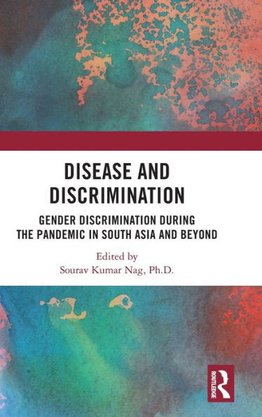 Disease and Discrimination: Gender Discrimination during the Pandemic South Asia Beyond