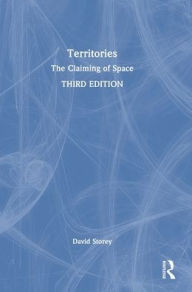 Title: Territories: The Claiming of Space, Author: David Storey