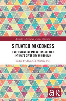 Situated Mixedness: Understanding Migration-Related Intimate Diversity Belgium