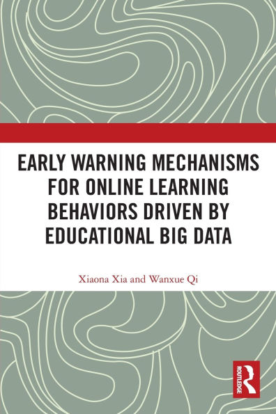 Early Warning Mechanisms for Online Learning Behaviors Driven by Educational Big Data