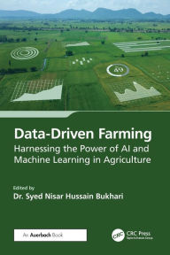 Title: Data-Driven Farming: Harnessing the Power of AI and Machine Learning in Agriculture, Author: Syed Nisar Hussain Bukhari