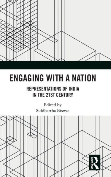 Engaging with a Nation: Representations of India the 21st Century