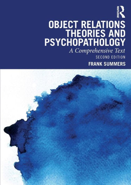 Object Relations Theories and Psychopathology: A Comprehensive Text