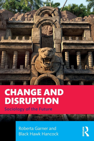 Change and Disruption: Sociology of the Future