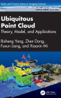 Ubiquitous Point Cloud: Theory, Model, and Applications