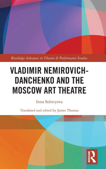 Vladimir Nemirovich-Danchenko and the Moscow Art Theatre