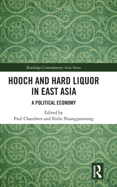 Hooch and Hard Liquor East Asia: A Political Economy