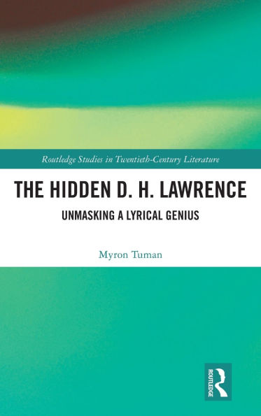 The Hidden D. H. Lawrence: Unmasking a Lyrical Genius