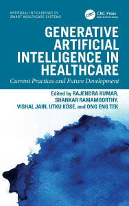 Title: Generative Artificial Intelligence in Healthcare: Current Practices and Future Development, Author: Rajendra Kumar