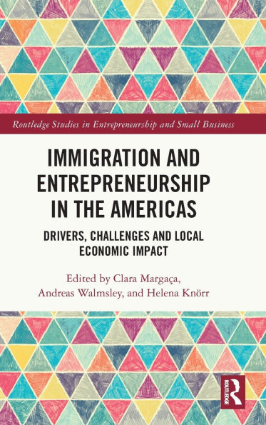 Immigration and Entrepreneurship in the Americas: Drivers, Challenges and Local Economic Impact