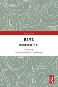 Title: Bama: Writer as Activist, Author: Raj Kumar