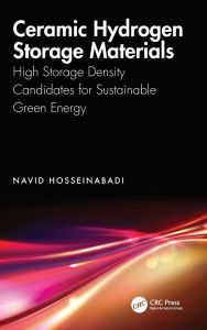 Title: Ceramic Hydrogen Storage Materials: High Storage Density Candidates for Sustainable Green Energy, Author: Navid Hosseinabadi