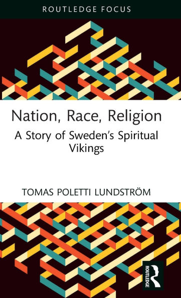 Nation, Race, Religion: A Story of Sweden's Spiritual Vikings