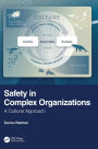 Safety in Complex Organizations: A Cultural Approach