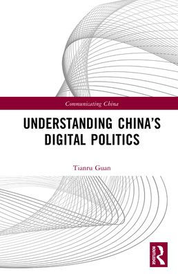 Understanding China's Digital Politics