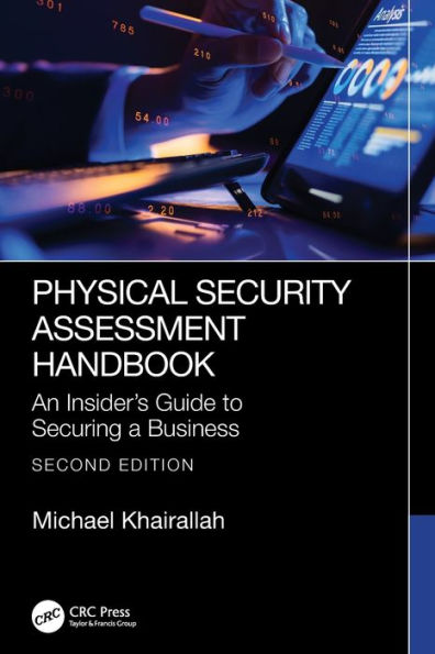 Physical Security Assessment Handbook: An Insider's Guide to Securing a Business