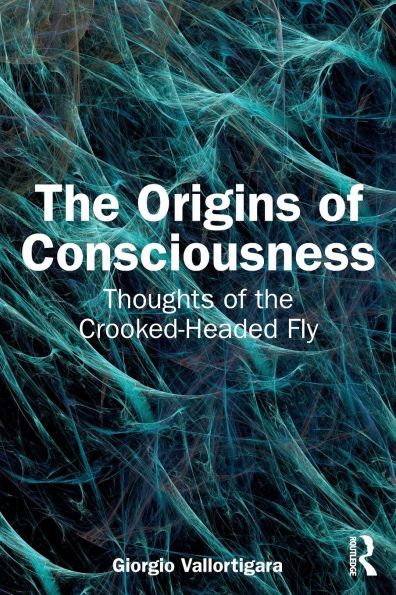 the Origins of Consciousness: Thoughts Crooked-Headed Fly