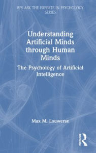 Title: Understanding Artificial Minds through Human Minds: The Psychology of Artificial Intelligence, Author: Max M. Louwerse