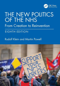 Title: The New Politics of the NHS: From Creation to Reinvention, Author: Rudolf Klein