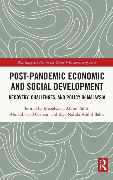 Post-Pandemic Economic and Social Development: Recovery, Challenges, Policy Malaysia