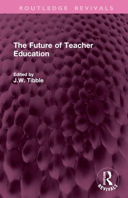 The Future of Teacher Education