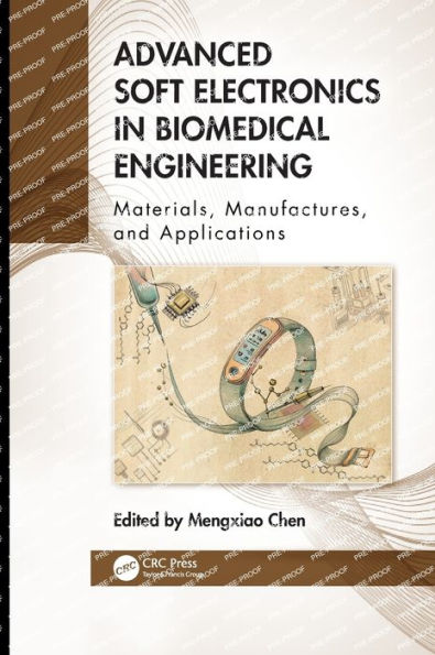 Advanced Soft Electronics Biomedical Engineering: Materials, Manufactures, and Applications