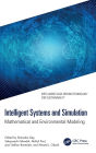 Intelligent Systems and Simulation: Mathematical and Environmental Modeling