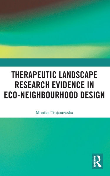 Therapeutic Landscape Research Evidence Eco-neighbourhood Design