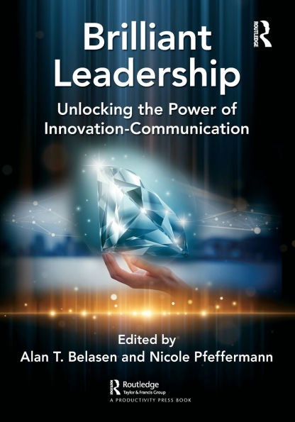 Brilliant Leadership: Unlocking the Power of Innovation-Communication