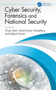 Title: Cyber Security, Forensics and National Security, Author: Vinay Aseri
