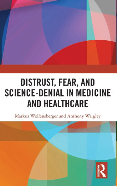 Distrust, Fear, and Science-Denial Medicine Healthcare