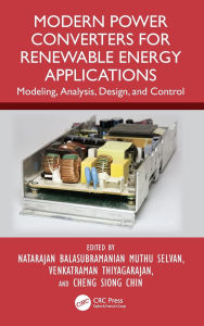 Title: Modern Power Converters for Renewable Energy Applications: Modeling, Analysis, Design, and Control, Author: Natarajan Balasubramanian Muthu Selvan