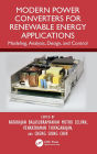 Modern Power Converters for Renewable Energy Applications: Modeling, Analysis, Design, and Control