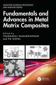 Title: Fundamentals and Advances in Metal Matrix Composites, Author: Tharmaraj Ramakrishnan