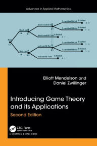 Title: Introducing Game Theory and its Applications, Author: Elliott Mendelson