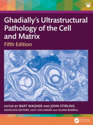 Title: Ghadially's Ultrastructural Pathology of the Cell and Matrix, Author: Bart Wagner