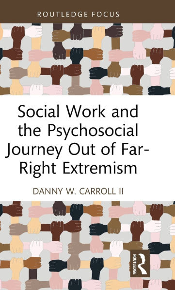 Social Work and the Psychosocial Journey Out of Far-Right Extremism